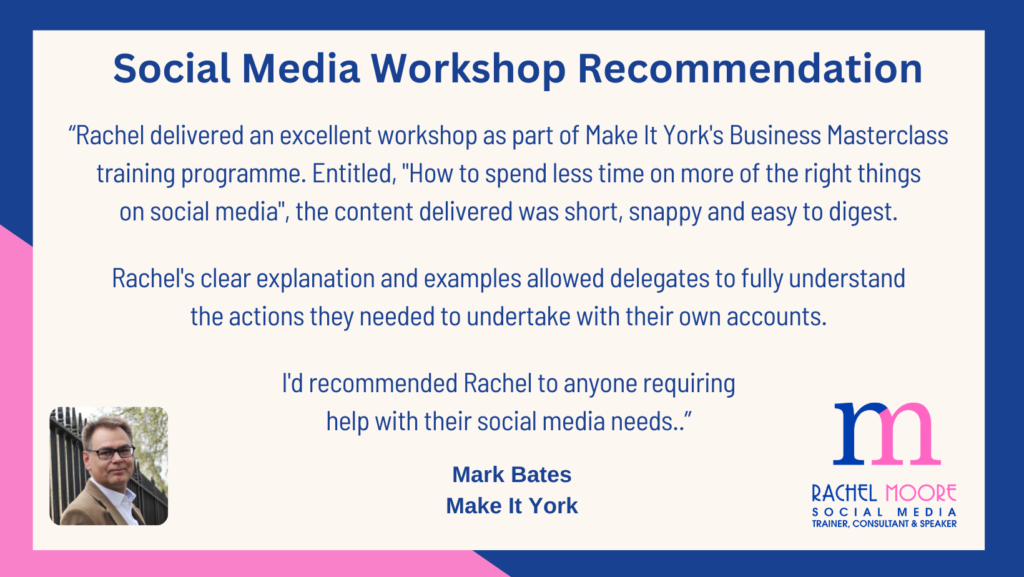 Blue and pink, brand colours of Rachel Moore Social Media.  Social Media Workshop Recommendation from Mark Bates from Make It York