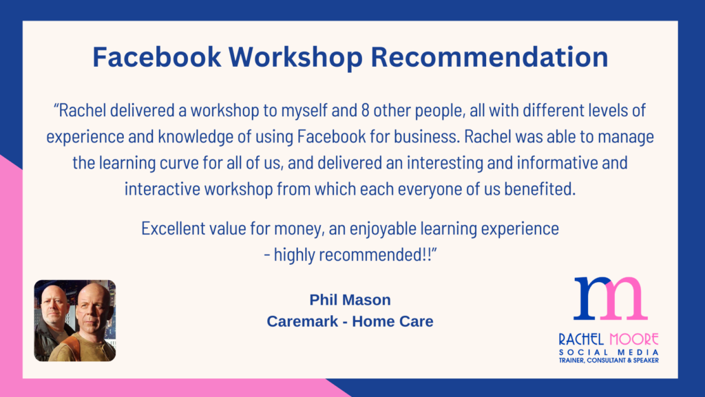 Blue and pink, brand colours for Rachel Moore Social Media with a Facebook Workshop recommendation from Phil Mason, Caremark - Home Care