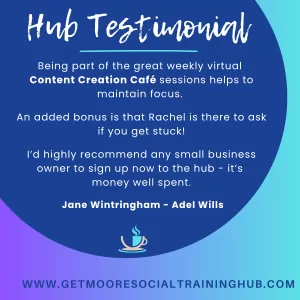 Testimonial For Rachel Moore Social Media's Get Moore Social Training Hub from Jane Wintringham